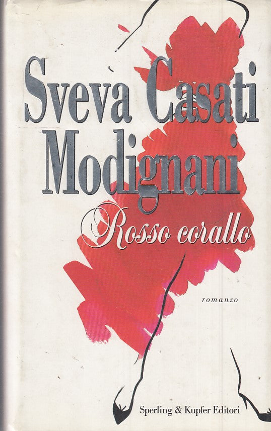 ROSSO CORALLO - SVEVA CASATI MODIGNANI - SPERLING & KUPFER - CS - JXS54