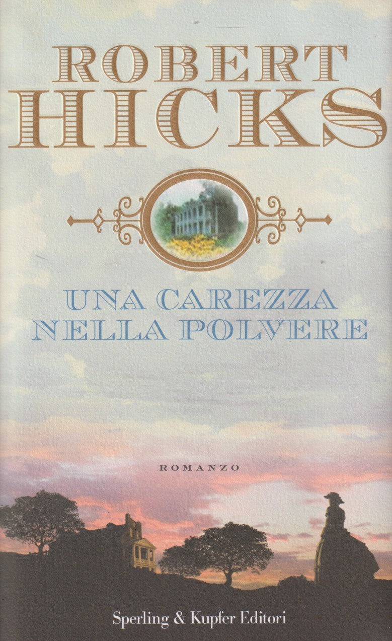 Una carezza nella polvere - Robert Hicks - Sperling Pandora - JXS286