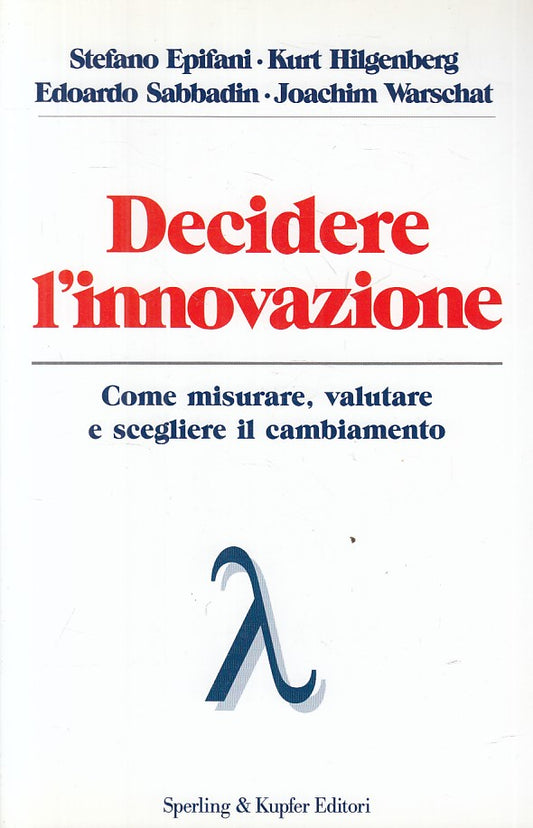 LZ- DECIDERE L'INNOVAZIONE -- SPERLING - ECONOMIA MANAGEMENT-- 2006 - B - YFS174