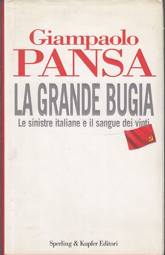 LS- LA GRANDE BUGIA - GIAMPAOLO PANSA- SPERLING KUPFER---- CS- YFS968
