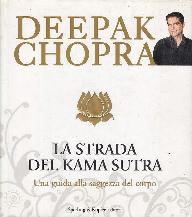 LZ- DEEPAK CHOPRA GUIDA SAGGEZZA CORPO - CHOPRA - SPERLING --- 2006- CS- YDS566