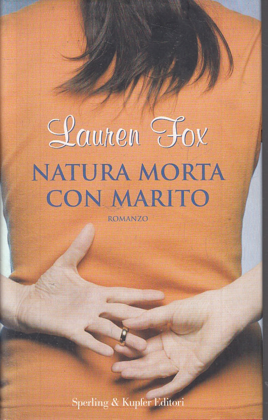 NATURA MORTA CON MARITO - LAUREN FOX - SPERLING & KUPFER--- 2007- CS- JXS10