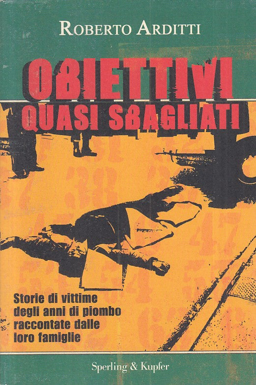 LS- OBIETTIVI QUASI SBAGLIATI - ARDITTI - SPERLING --- 2007 - B - YFS189