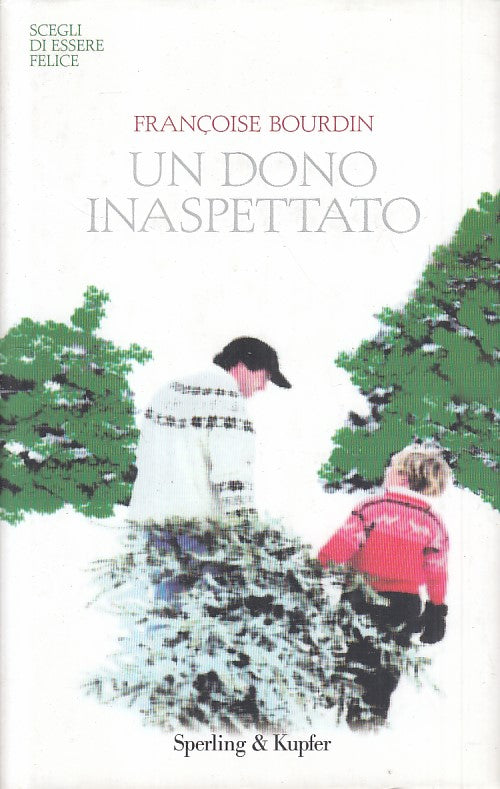 UN DONO INASPETTATTO - BOURDIN - SPERLING - PAROLE -- 2007 - CS - ZFS477
