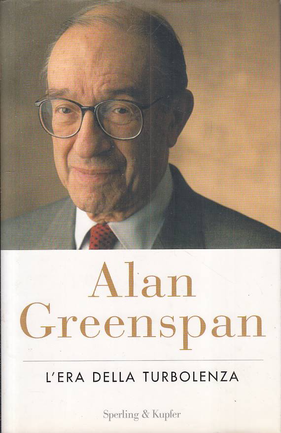 LS- L'ERA DELLA TURBOLENZA - GREENSPAN - SPERLING - SAGGI -- 2007 - CS - YFS34