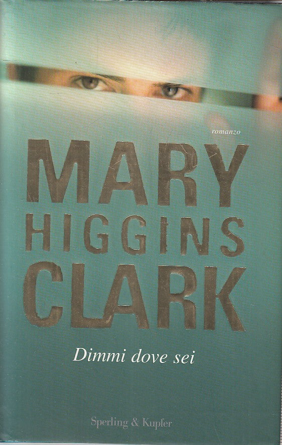 LN2- DIMMI DOVE SEI - HIGGINS CLARK - SPERLING PANDORA - CS - JXS191