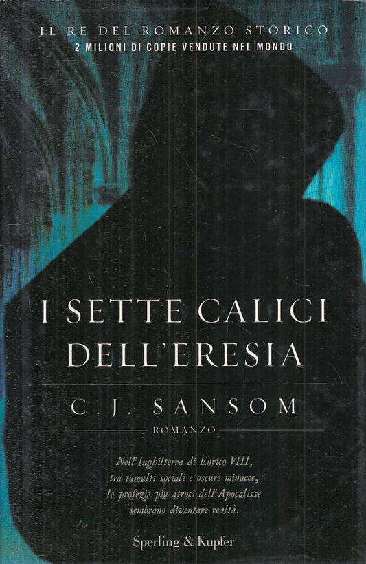 LN- I SETTE CALICI DELL'ERESIA - SANSOM - SPERLING --- 2008 - CS - YFS190
