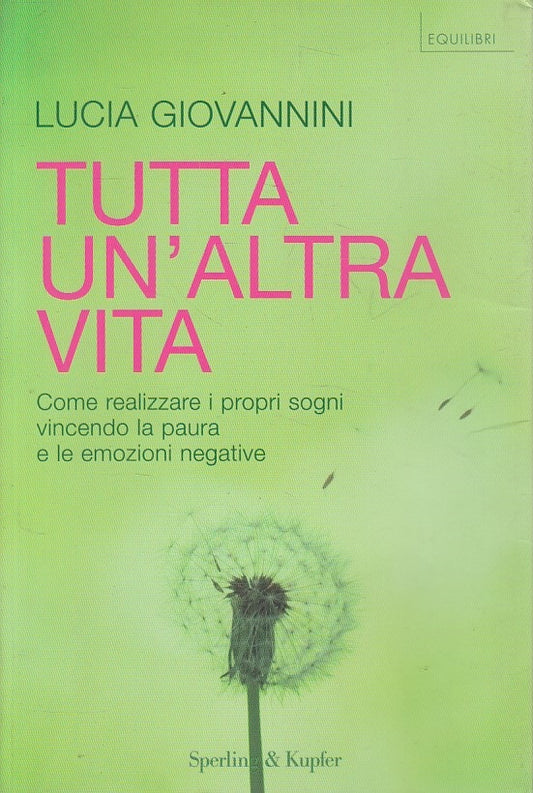 LS- TUTTA UN'ALTRA VITA - GIOVANNINI - SPERLING - EQUILIBRI -- 2008 - B - ZFS430
