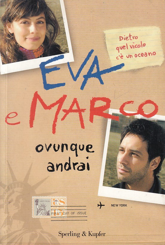 LN- OVUNQUE ANDRAI - EVA E MARCO - SPERLING - NARRATIVA -- 2009 - B - YFS603