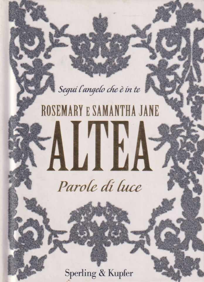 Parole di luce - Rosemary e Samantha Jane Altea - Sperling Varia - JXS316