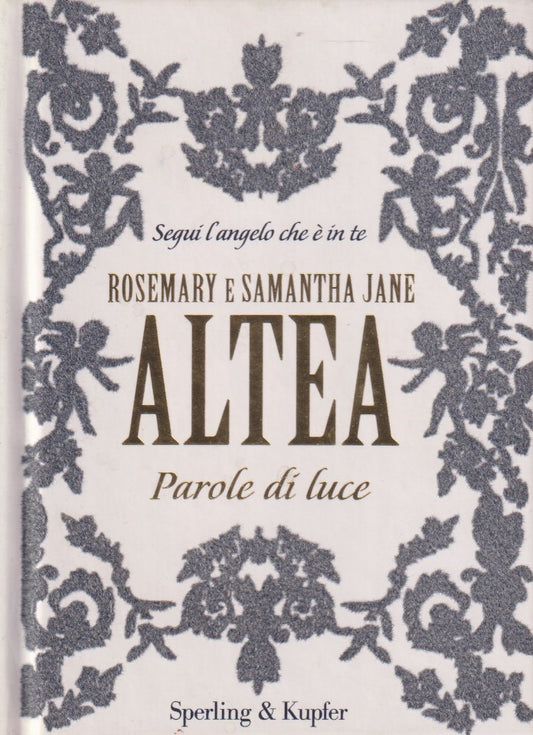 Parole di luce - Rosemary e Samantha Jane Altea - Sperling Varia - JXS316