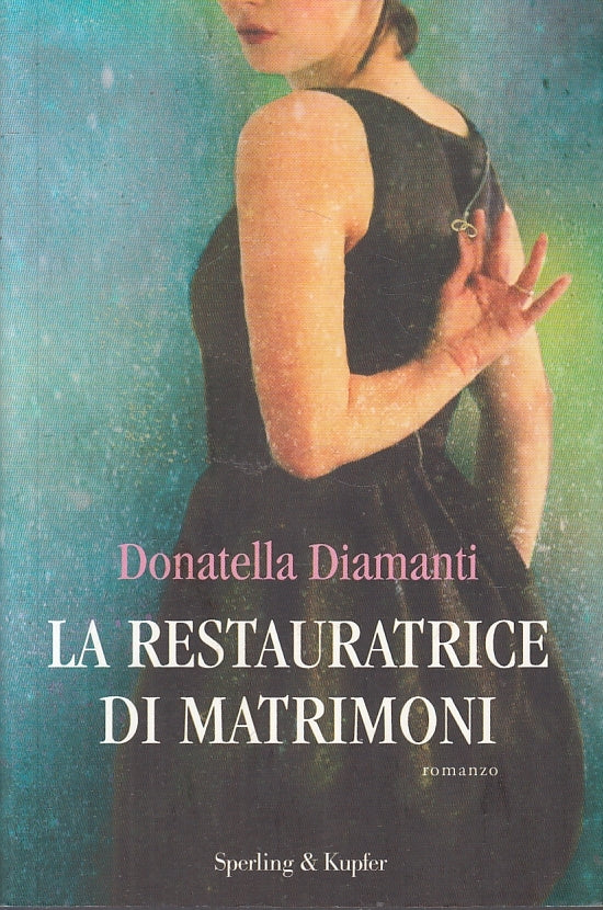 LN2- LA RESTAURATRICE DI MATRIMONI - DONATELLA DIAMANTI - SPERLING ---- B- JXS12
