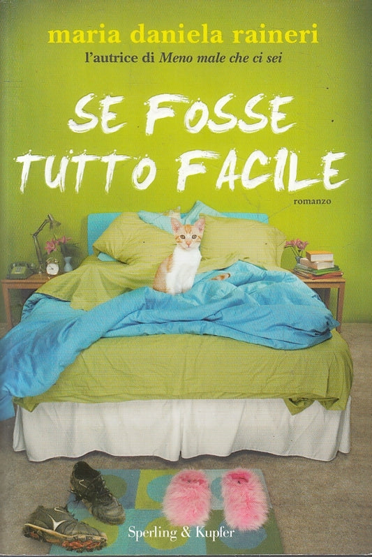 LT- SE FOSSE TUTTO FACILE- MARIA TERESA RAINERI- SPERLING KUPFER- 2010- B- ZFS35