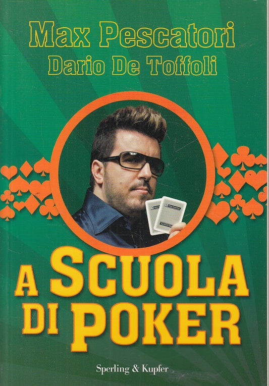 LZ- A SCUOLA DI POKER - PESCATORI DE TOFFOLI - SPERLING --- 2010 - B - YFS380