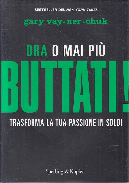 LZ- BUTTATI! - VAYNERCHUK - SPERLING - VARIA ECONOMIA -- 2010 - CS - ZFS6