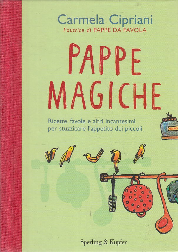 LN2- PAPPE MAGICHE RICETTE FAVOLE - CIPRIANI - SPELRING VARIA - C - JXS200