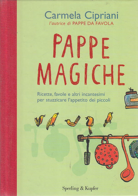 LN2- PAPPE MAGICHE RICETTE FAVOLE - CIPRIANI - SPELRING VARIA - C - JXS200