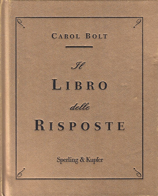 LS- IL LIBRO DELLE RISPOSTE - CAROL BOLT - SPERLING --- 2010 - C - ZFS272