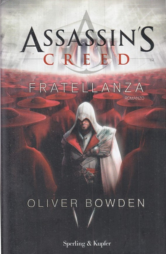 LN2- ASSASSIN'S CREED FRATELLANZA - OLIVER DOWDEN - SPERLING- PANDORA- CS- JXS18