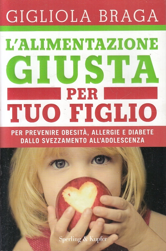 LZ- L'ALIMENTAZIONE GIUSTA PER TUO FIGLIO - GIGLIOLA BRAGA ---- 2011 - B - ZFS35