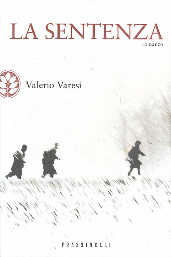 LG- LA SENTENZA - VALERIO VARESI - FRASSINELLI -- 1a ED. - 2011 - B - ZFS466