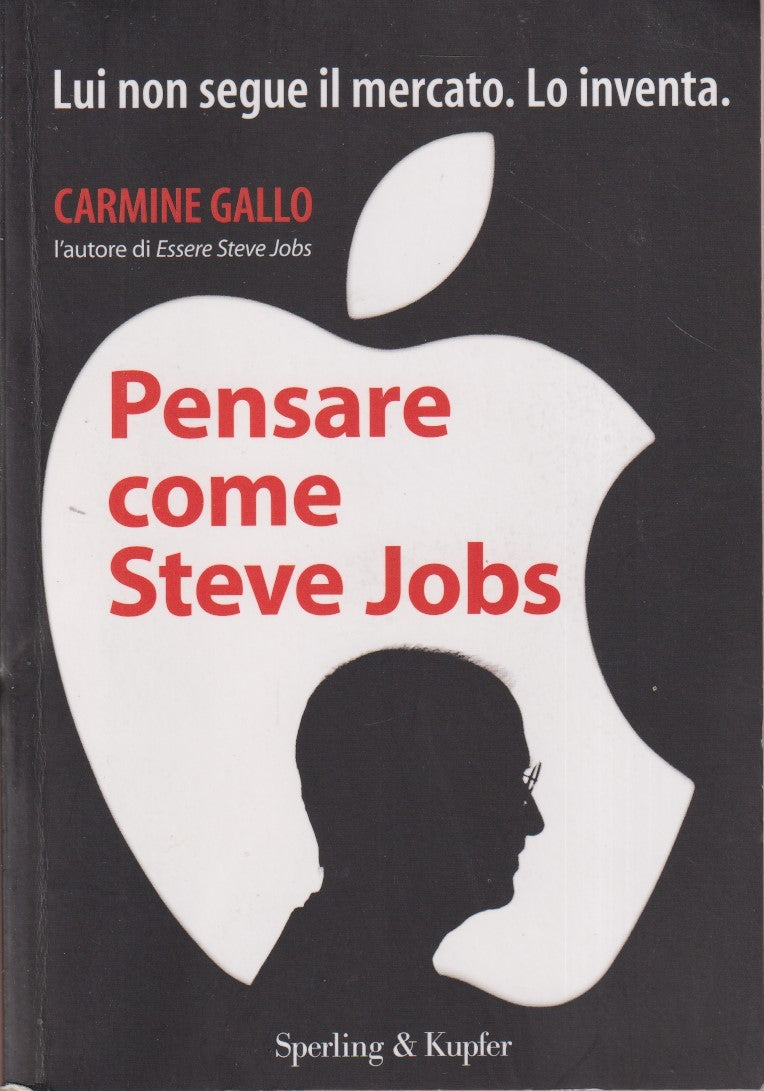 Pensare come Steve Jobs - Carmine Gallo - Sperling Varia economia - ZFS16