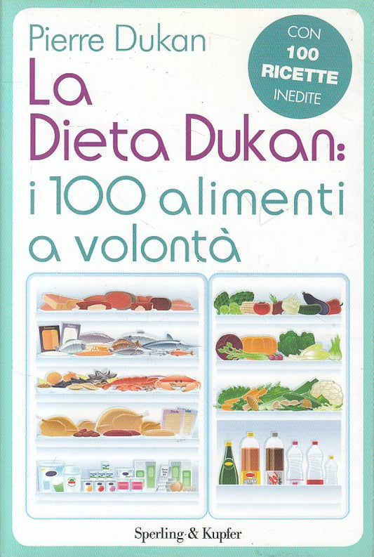 LK- LA DIETA DUKAN 100 ALIMENTI A VOLONTA' - DUKAN- SPERLING--- 2012 - B - YFS39