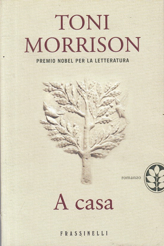 LN- A CASA - TONI MORRISON - FRASSINELLI - NARRATIVA -- 2012 - B - ZFS232