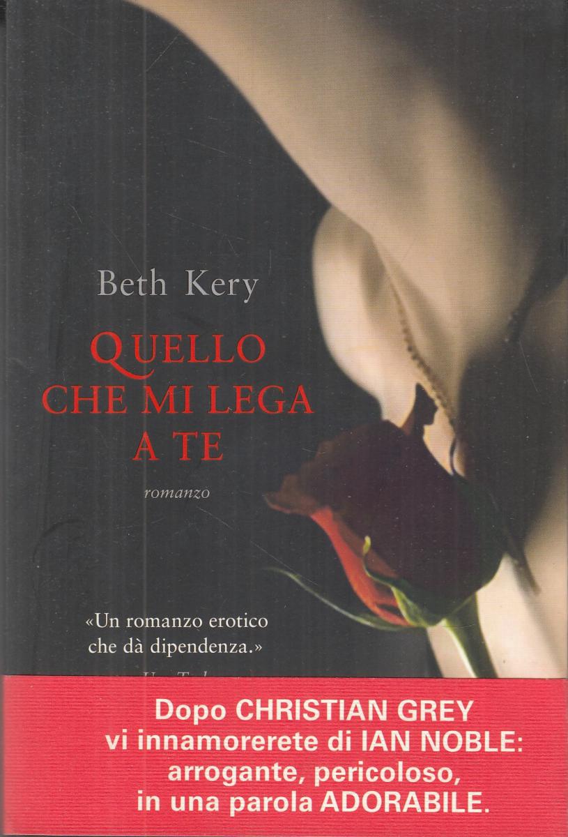 LN2- QUELLO CHE MI LEGA A TE - BETH KERY - SPERLING KUPFER PANDORA - B - JXS67