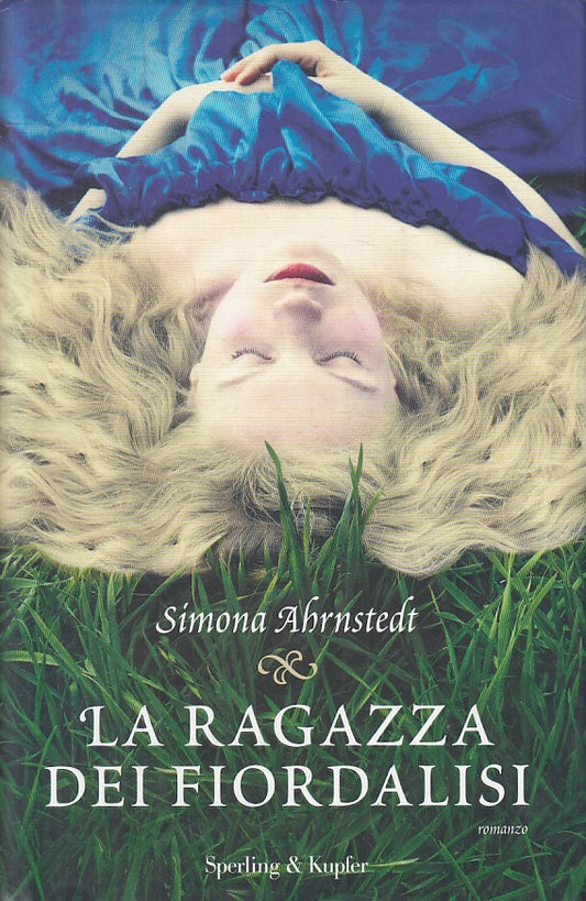 LN- LA RAGAZZA DEI FIORDALISI - AGRNSTEDT - SPERLING --- 2013 - CS - YFS422