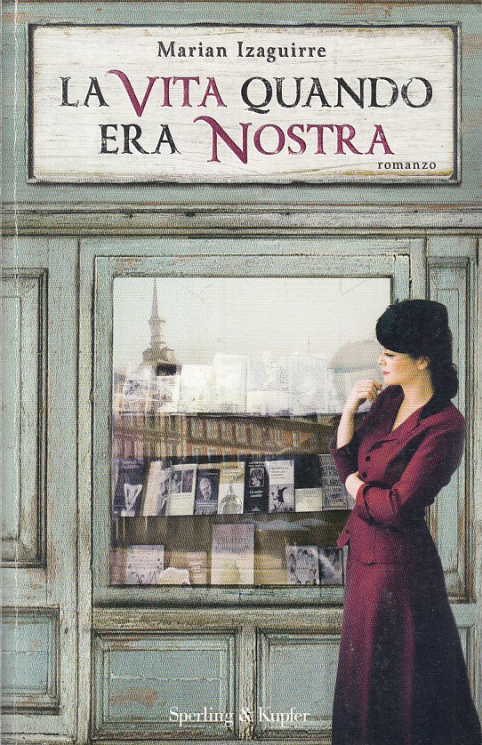 LN- LA VITA QUANDO ERA NOSTRA - IZAGUIRRE - SPERLING --- 2014 - B - YFS408