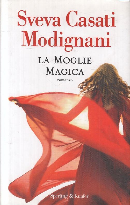 La moglie magica - Sveva Casati Modignani - Sperling & Kupfer - JXS58