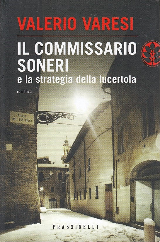 LN- IL COMMISSARIO SONERI STRATEGIA LUCERTOLA-- FRASSINELLI --- 2014 - B - YDS27