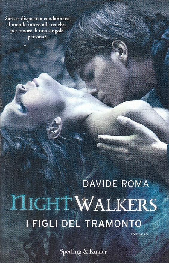 LN2- NIGHTWALKERS I FIGLI DEL TRAMONTO - DAVIDE ROMA - SPERLING - CS - JXS211