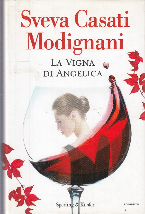 LN2- LA VIGNA DI ANGELICA- SVEVA CASATI MODIGNANI- SPERLING & KUPFER- CS- JXS223