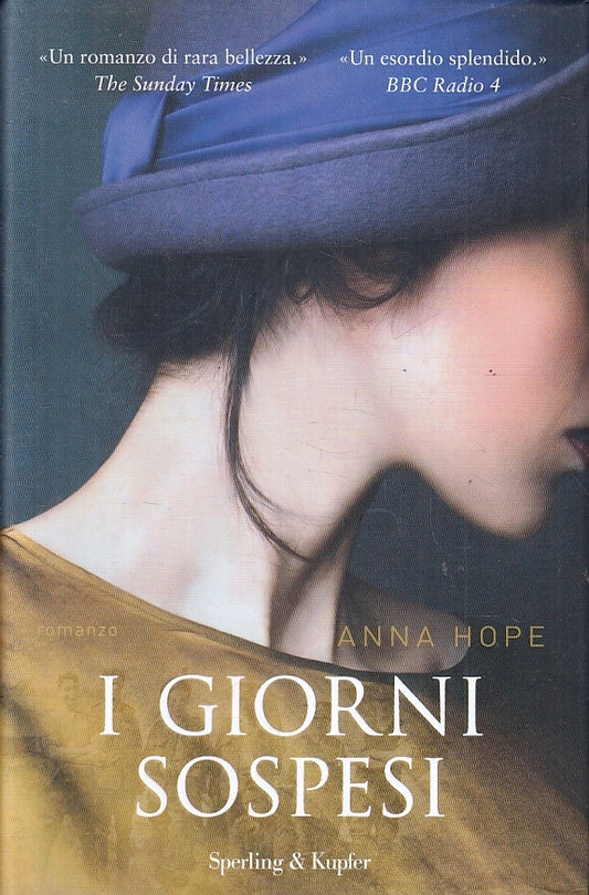 LN- I GIORNI SOSPESI - ANNA HOPE - SPERLING & KUPFER --- 2015- CS- ZFS476