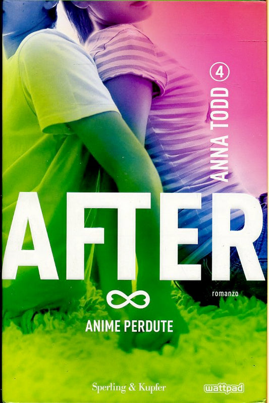 After 4 Anime Perdute - Anna Todd - Sperling & Kupfer - JXS59