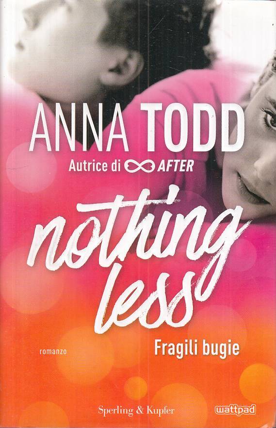 LN- NOTHING LESS FRAGILI BUGIE - TODD - SPERLING -- 1a ED. - 2017 - CS - ZFS224