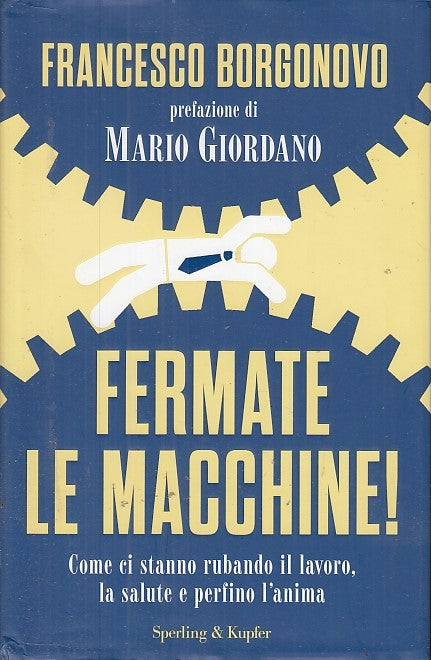 LZ- FERMATE LE MACCHINE - FRANCESCO BORGONOVO - SPERLING --- 2018 - CS - YFS663