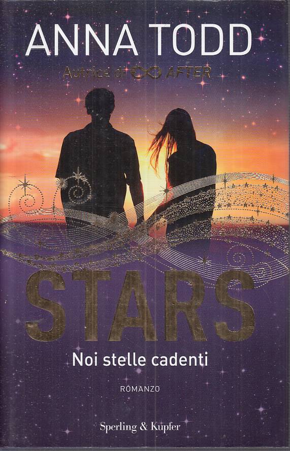 LN- STARS NOI STELLE CADENTI - TODD - SPERLING -- 1a ED. - 2018 - CS - ZFS224