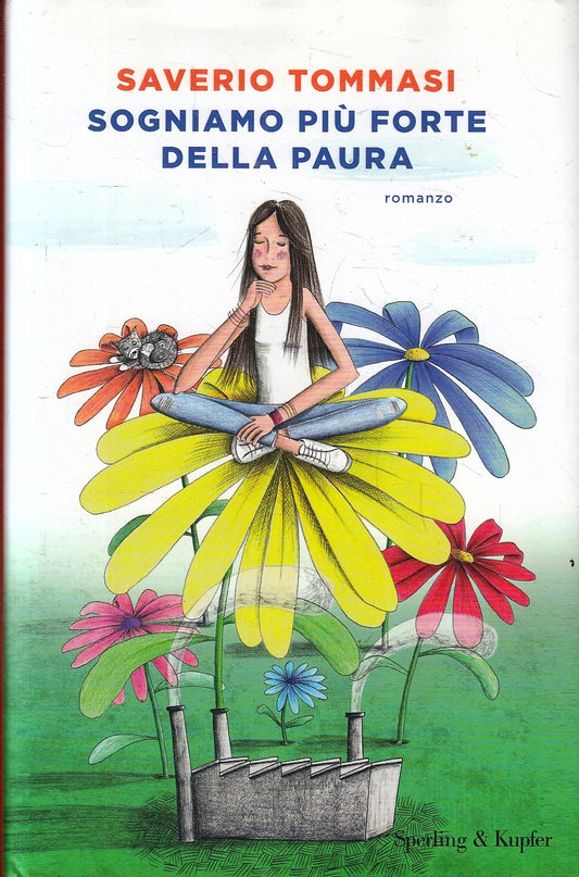 LN- SOGNIAMO PIU' FORTE DELLA PAURA- TOMMASI- SPERLING KUPFER--- 2018- CS-YFS166