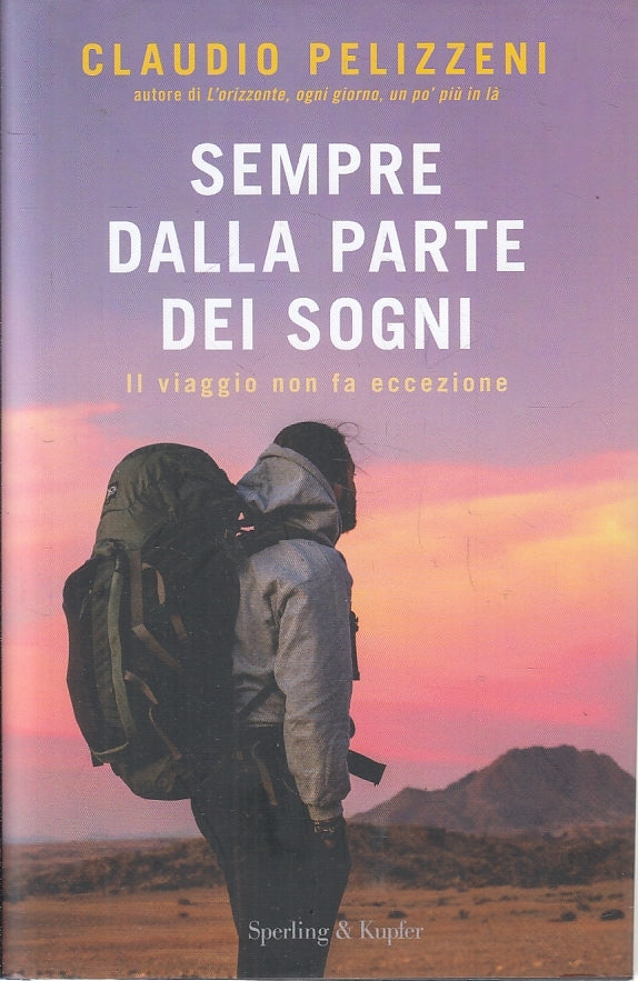 LN- SEMPRE DALLA PARTE DEI SOGNI - PELIZZENI - SPERLING --- 2021 - CS- ZFS315