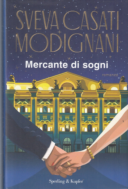 Mercante di sogni - Sveva Casati Modignani - Sperling & Kupfer - 1a ed. - ZFS485