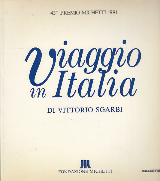 LT- VIAGGIO IN ITALIA 43° PREMIO MICHETTI- SGARBI - MAZZOTTA--- 1991- B- YDS517