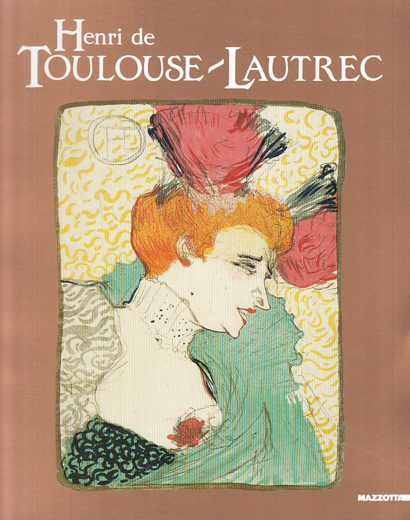 LT- HENRI DE TOULOUSE LAUTREC CATALOGO MOSTRA -- MAZZOTTA --- 1994 - B - YFS838