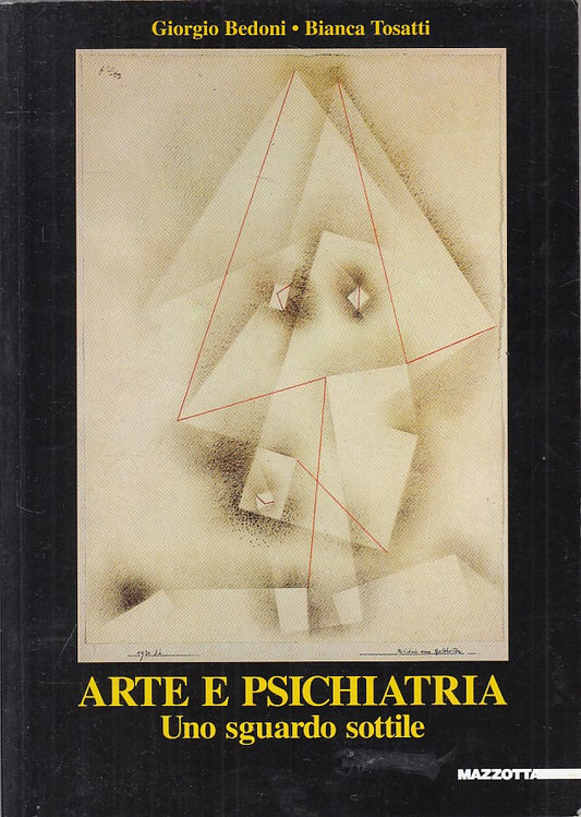LS- ARTE E PSICHIATRIA - BEDONI TOSATTI - MAZZOTTA --- 2000 - B - ZFS665