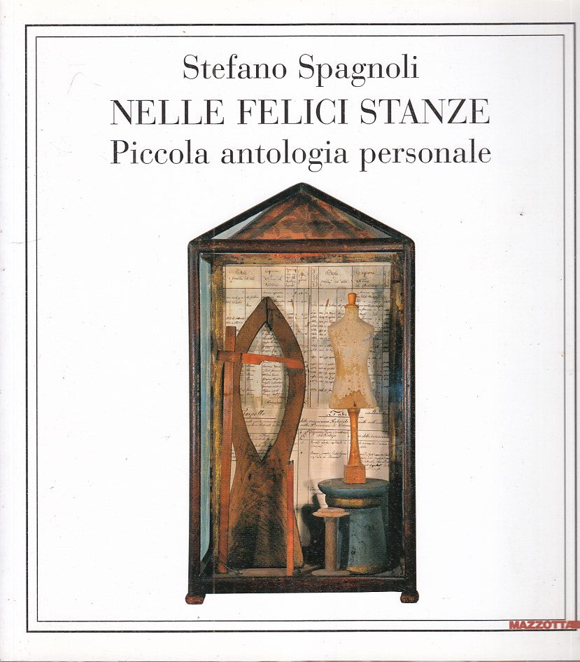LT- NELLE FELICI STANZE - STEFANO SPAGNOLI - MAZZOTA --- 2007 - B - ZFS258