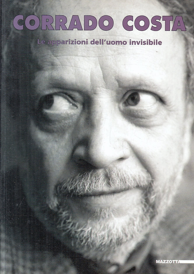 LT- LE APPARIZIONI DELL'UOMO INVISIBILE- CORRADO COSTA- MAZZOTTA- 2009- B-ZFS306