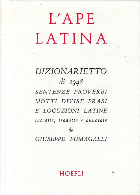 LZ- L'APE LATINA 2948 SENTENZE PROVERBI -- HOEPLI - MANUALI -- 1988 - C - YFS174