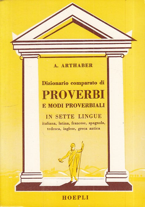 LZ- DIZIONARIO PROVERBI MODI PROVERBIALI - ARTHABER- HOEPLI--- 1981 - B - ZFS281
